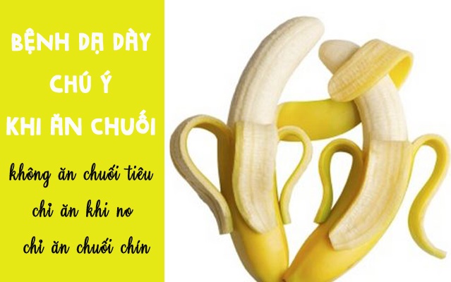 Đau dạ dày có nên ăn chuối không?
