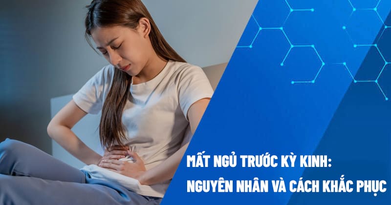 Thảo dược tự nhiên giúp hỗ trợ ngủ ngon trước kỳ kinh nguyệt