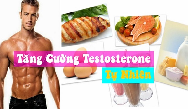 Thực phẩm tự nhiên giúp tăng Testosterone nam giới