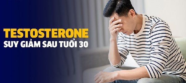 Lý do testosterone nam giới sau 40 tuổi giảm