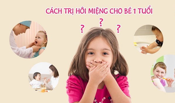 Cách xử lý hôi miệng ở trẻ nhỏ
