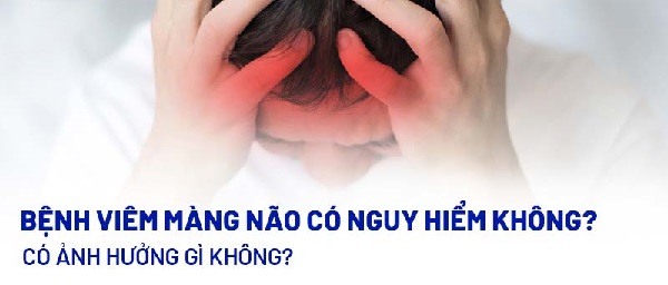 Biến chứng thần kinh từ viêm màng não - nguy cơ đối với trí não