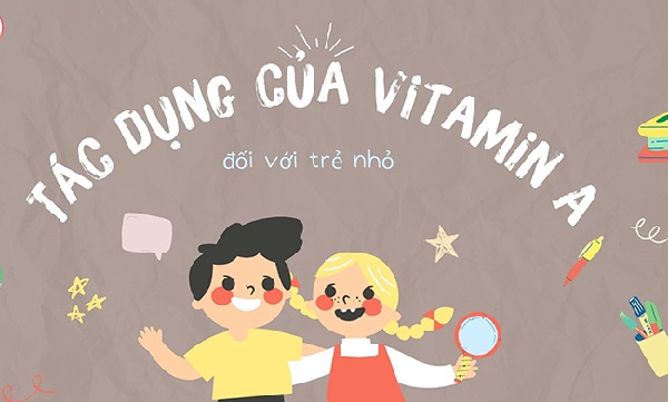 Vai trò của vitamin A đối với sức khỏe của trẻ nhỏ